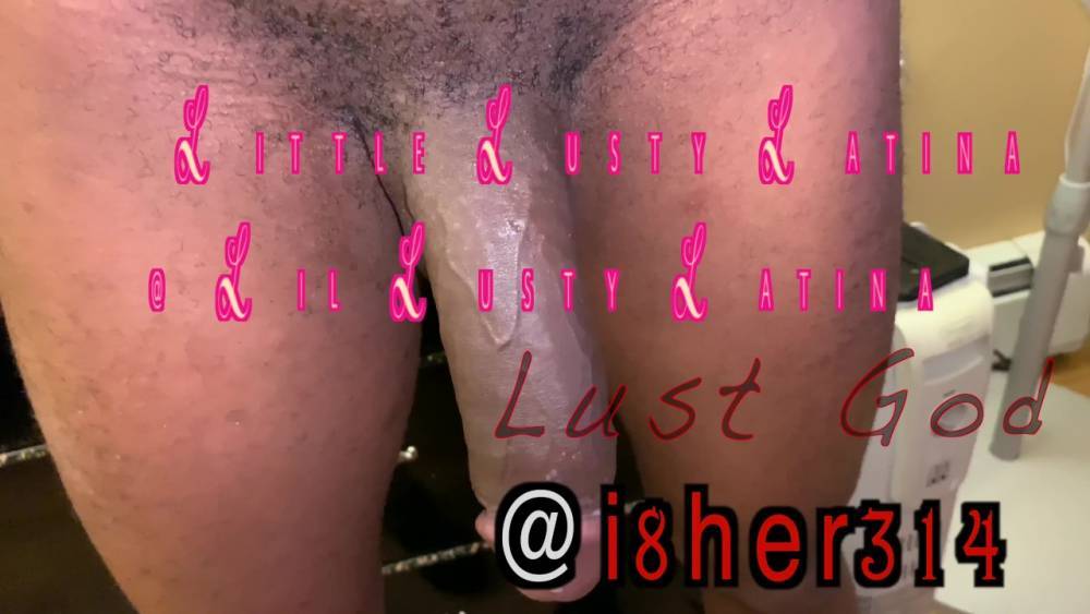 the Lust God VS LittleLustyLatina Cumshot Compilation @i8her314 - tube8.com