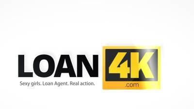 LOAN4K. Fuck him to earn money - nvdvid.com