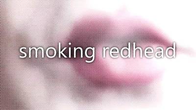 Smoking redhead - drtvid.com