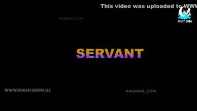 Indian Erotic Short Clip Servant Uncensored With Zoya Rathore, Akshita Singh And Dolon Majumder - upornia.com - India