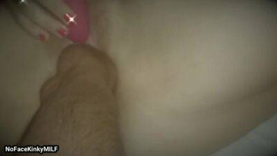 First Fisting Attempt - Nofacekinkymilf - hclips.com