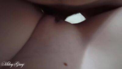 Miley Grey - He Fucks Me And I Record It - hclips.com