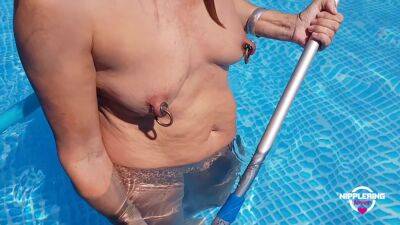 Nippleringlover Horny Milf Nude Cleaning The Pool Extreme Stretched Pierced Nipples - hclips.com