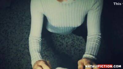 Natalifiction - She Wants A Facial Cumshot - hclips.com