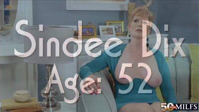 Sindee talks, but it’s her pussy that’ll grab your attention - 50PlusMilfs - hotmovs.com