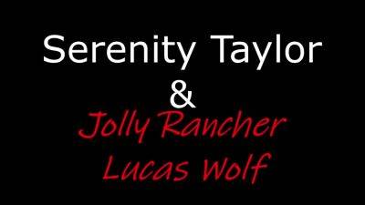First Threesome With Jolly Rancher And Lucas Wolf - Serenity Taylor - hotmovs.com