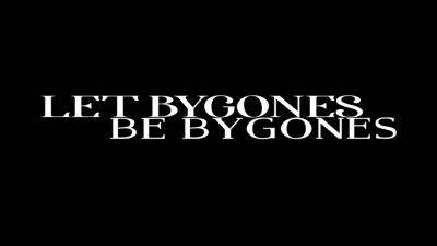 Let Bygones Be Bygones - hotmovs.com