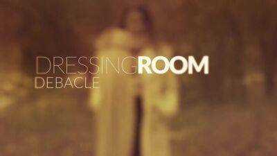 Dressing Room Debacle - hotmovs.com