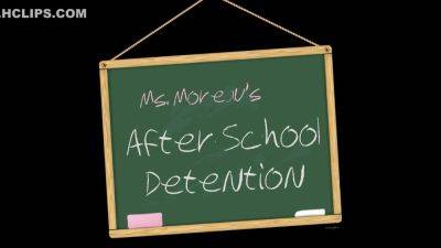 Ms. Moreaus After School Detention - hclips.com