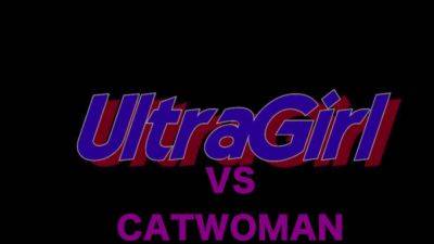 Ultragirl Vs - Cat Woman - hotmovs.com