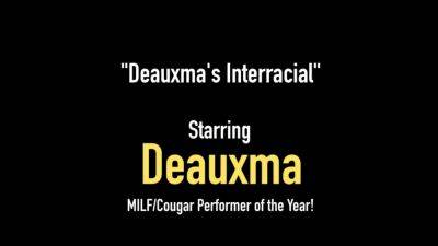 Busty Texas Cougar Deauxma Whitney Wonders Fuck Black Cock - hotmovs.com