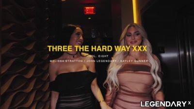 LEGENDARYX Three the hardway XXX with Kayley & Melissa - hotmovs.com