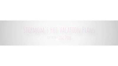 Stepmoms Hot Vacation Plans - S4:E7 - Momlover - hotmovs.com