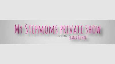 My Stepmoms Private Show - S2:E6 - Momlover - hotmovs.com