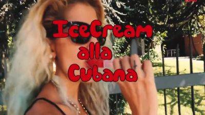 Gabriela Flores In Ice Crem For Cuba, Hot Cuban Slut Sucks Two Big Cocks And Gets Fucked, With Alabor And Gothic - hotmovs.com - Cuba