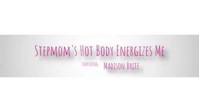 Stepmoms Hot Body Energizes Me - S1:E10 - Momlover - hotmovs.com