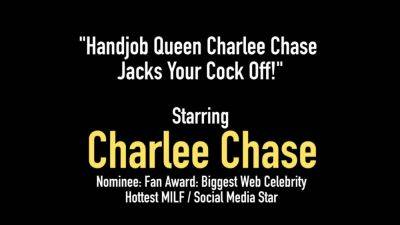 Charlee Chase - Handjob Queen Charlee Chase Jacks your Cock Off - hotmovs.com