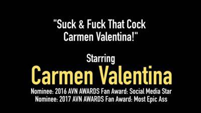 Suck Fuck that Cock Carmen Valentina - hotmovs.com