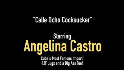 Cuban Cock Sucker Angelina Castro Stuffs Mouth with Stranger - hotmovs.com - Cuba
