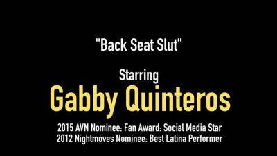 Busty MexiMilf Gabby Quinteros Sucks Dick in the back Seat - hotmovs.com
