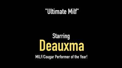 Mature Muff Deauxma Fucks Milks Mans Hard Cock - hotmovs.com