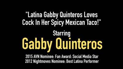 Latina Gabby Quinteros Loves Cock in her Spicy Mexican Taco - hotmovs.com - Mexico