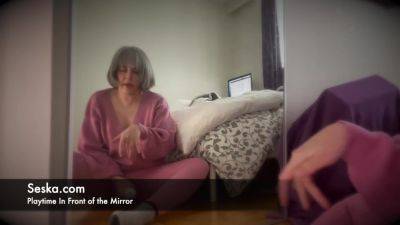 Play Time In Front of the Mirror - Seska - hotmovs.com