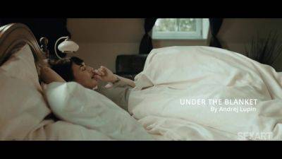 Under The Blanket - Olive Glass & Liam Salvatore - hotmovs.com