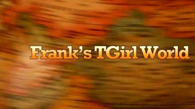 FRANKS TGIRLWORLD Welcome Back Gigi - drtvid.com