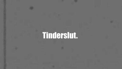 Tinderslut. Starring Adira Allure - FinishesTheJob - hotmovs.com
