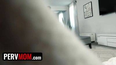 Your stepmom wants your jizz in her Tight Pussy (pervmom member story) - pervmom x familystrokes - sexu.com