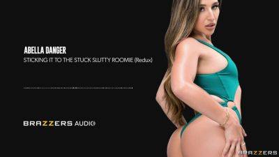 Sticking It To The Stuck Slutty Roomie (Redux) With Abella Danger - Brazzers - hotmovs.com
